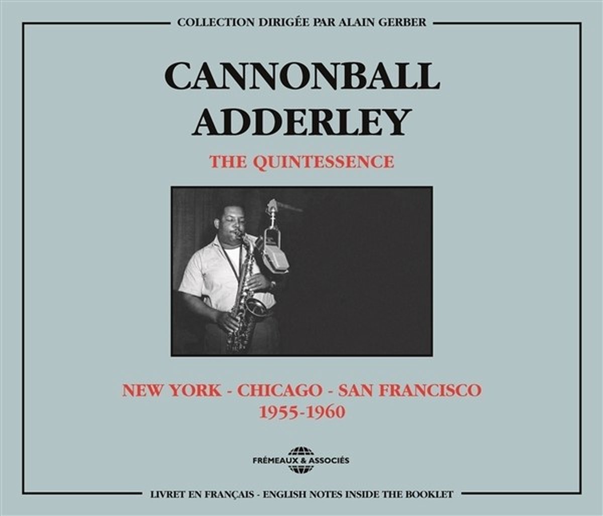 Cannonball Adderley - New York - Chicago - San Francisco 1955-1960 (2 CD)