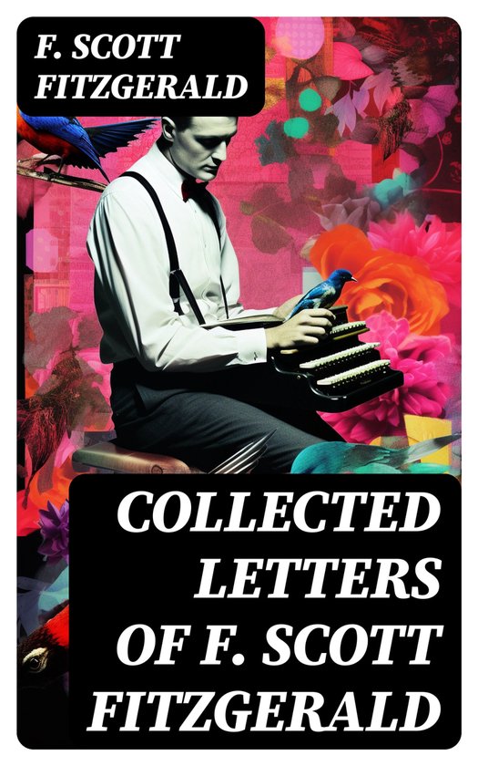 Collected Letters of F. Scott Fitzgerald (ebook), F. Scott Fitzgerald ...