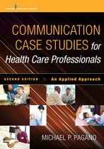 ISBN Communication Case Studies for Health Care Professionals: An Applied Approach, Santé, esprit et corps, Anglais, 440 pages