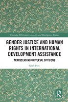 Routledge ISS Gender, Sexuality and Development Studies- Gender Justice and Human Rights in International Development Assistance