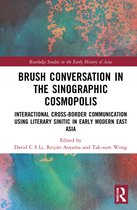 Routledge Studies in the Early History of Asia- Brush Conversation in the Sinographic Cosmopolis