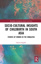 Routledge Contemporary South Asia Series- Socio-Cultural Insights of Childbirth in South Asia