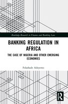 Routledge Research in Finance and Banking Law- Banking Regulation in Africa