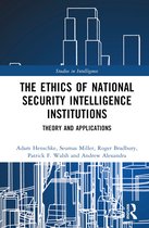 Studies in Intelligence-The Ethics of National Security Intelligence Institutions