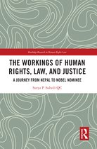 Routledge Research in Human Rights Law-The Workings of Human Rights, Law and Justice