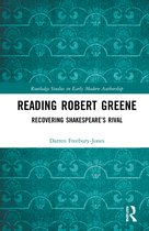 Routledge Studies in Shakespeare- Reading Robert Greene
