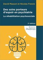 Avelines - Des soins porteurs d'espoir en psychiatrie - La réhabilitation psychosociale