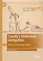 The New Antiquity - Cavafy's Hellenistic Antiquities