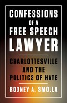 Confessions of a Free Speech Lawyer Charlottesville and the Politics of Hate