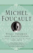 Michel Foucault Lectures at the Collège de France- Penal Theories and Institutions
