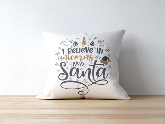 Kerst Kussen met tekst: I believe in unicorns and Santa | Kerst Decoratie | Kerst Versiering | Grappige Cadeaus | Geschenk | Sierkussen