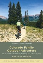 Southwest Adventure Series- Colorado Family Outdoor Adventure