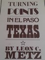 Turning Points in El Paso Texas