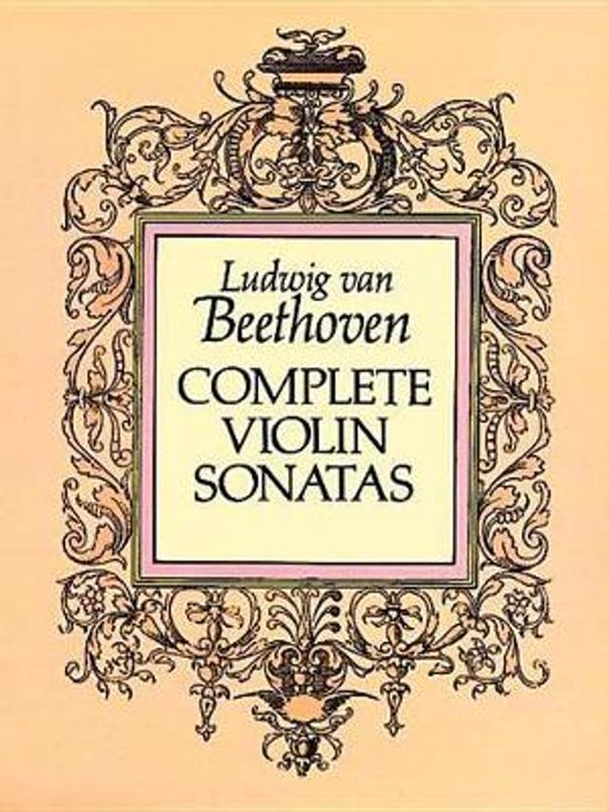 Couverture de livre : Ludwig van Beethoven COMPLETE VIOLIN SONATAS, avec un cadre ornemental.