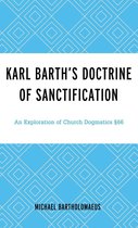 Karl Barth’s Doctrine of Sanctification