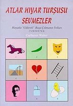 Atlar Hıyar Turşusu SevmezlerHayatla "Gülerek" Başa