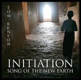 Initiation (Song of the New Earth) - Tom Kenyon