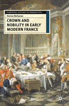 European History in Perspective - Crown and Nobility in Early Modern France