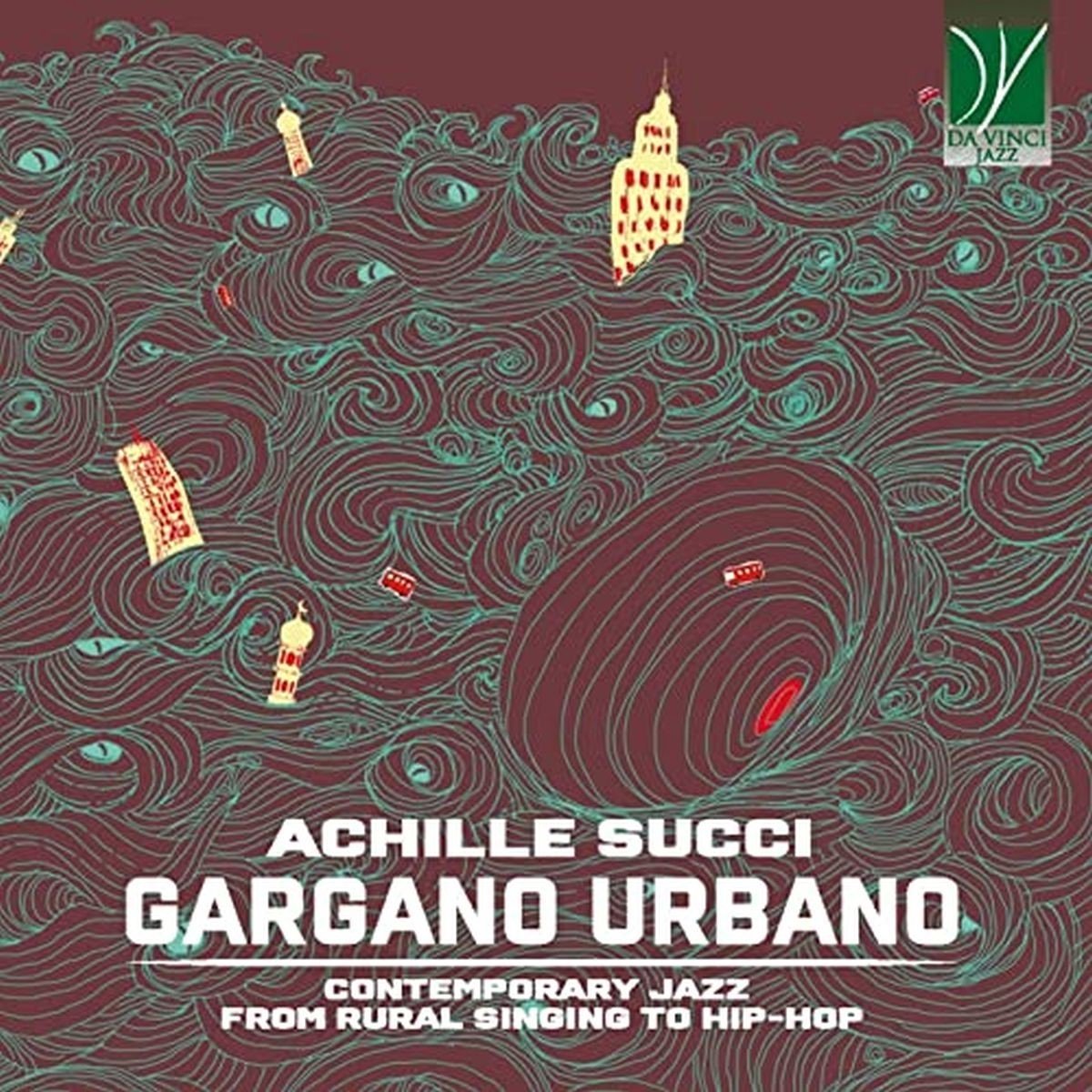 Achille Succi - Gargano Urbano (Contemporary Jazz From Rural Singing To Hip-Hop) (CD)