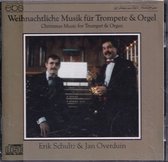Weihnachtliche Musik fur Trompete und Orgel - Erik Schultz, Jan Overduin