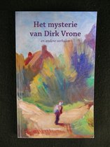 Het mysterie van Dirk Vrone en andere verhalen