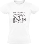 My favorite thing about winter is when it's over | Dames T-shirt | Wit | Seizoen | Seasons | Koud
