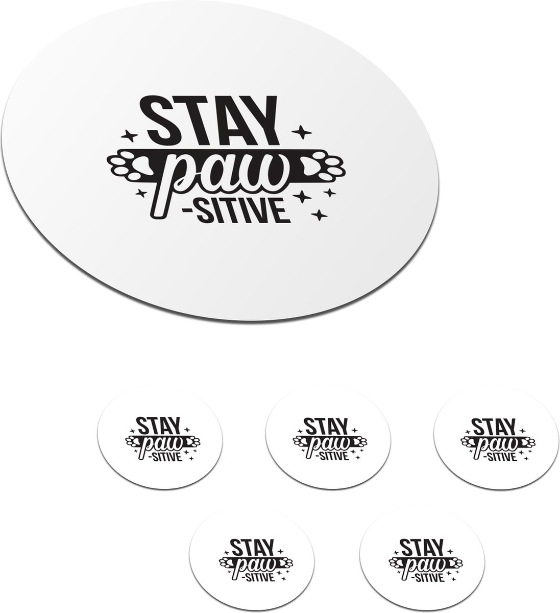 Onderzetters voor glazen - Rond - Stay pawsitive - Quotes - Hond - Spreuken - 10x10 cm - Glasonderzetters - 6 stuks