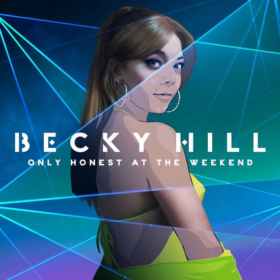 Becky Hill - Only Honest At The Weekend (LP)