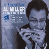 Al Miller Chicago Blues Band - ... In Between Time (CD)