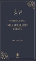 Tefhimul Kuran: Kısa Surelerin Tefsiri