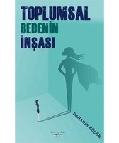 Toplumsal Bedenin İnşası