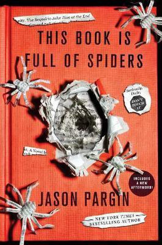 John Dies at the End This Book Is Full of Spiders, Jason Pargin