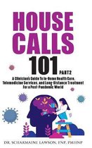 Housecalls 101- House Calls 101
