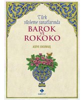 Türk Süsleme Sanatlarında Barok ve Rokoko