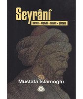 Seyrani; Hayati, Kisiligi, Sanati, Siirleri
