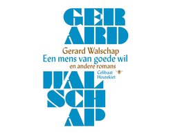 Een mens van goede wil en andere romans