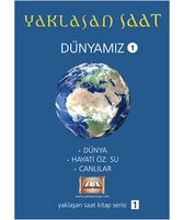 Yaklasan Saat - Dünyamiz 1