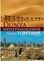 Dünya Mevlevihanelerine Yolculuk