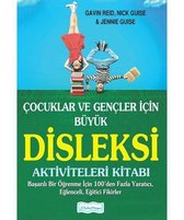 Çocuklar ve Gençler İçin Büyük Disleksi Aktiviteleri Kitabı