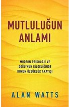 Mutluluğun Anlamı