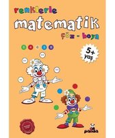 Renklerle Matematik 5+Yaş Çöz Boya