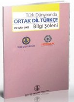 Türk Dünyasında Ortak Dil Türkçe Bilgi Şöleni