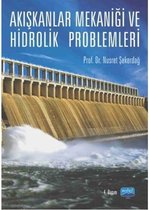 Akışkanlıklar Mekaniği ve Hidrolik Problemleri