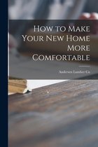 How to Make Your New Home More Comfortable