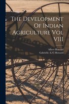 The Development Of Indian Agriculture Vol VIII