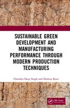 Sustainable Green Development and Manufacturing Performance through Modern Production Techniques
