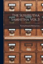 The Sushrutha Samhitha Vol.3