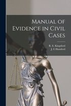 Manual of Evidence in Civil Cases [microform]
