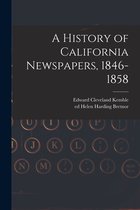 A History of California Newspapers, 1846-1858