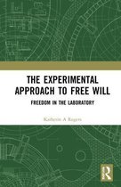 The Experimental Approach to Free Will: Freedom in the Laboratory